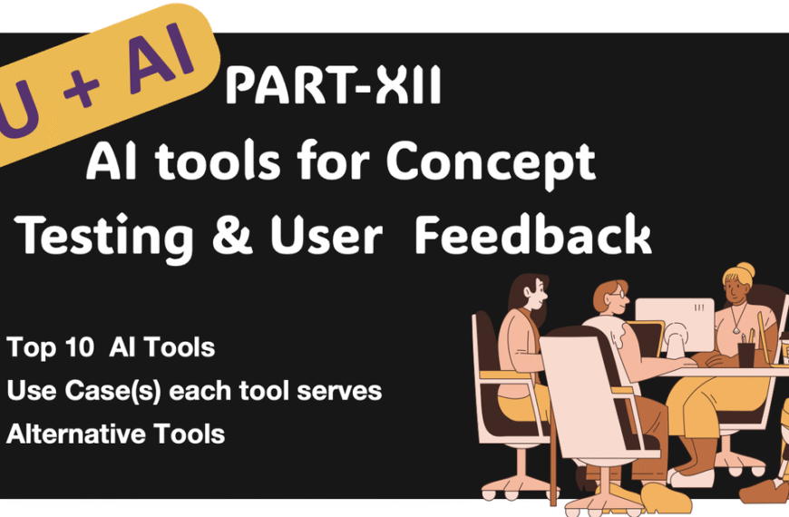 You+AI : Part XII – Concept Testing and User Feedback