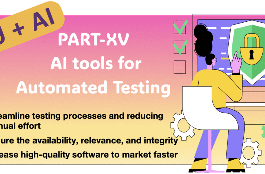 You+AI : Part XV: Automated Testing