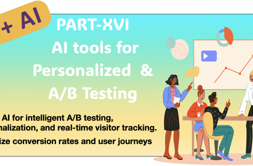 You+AI : Part XVI: Personalized & A/B Testing