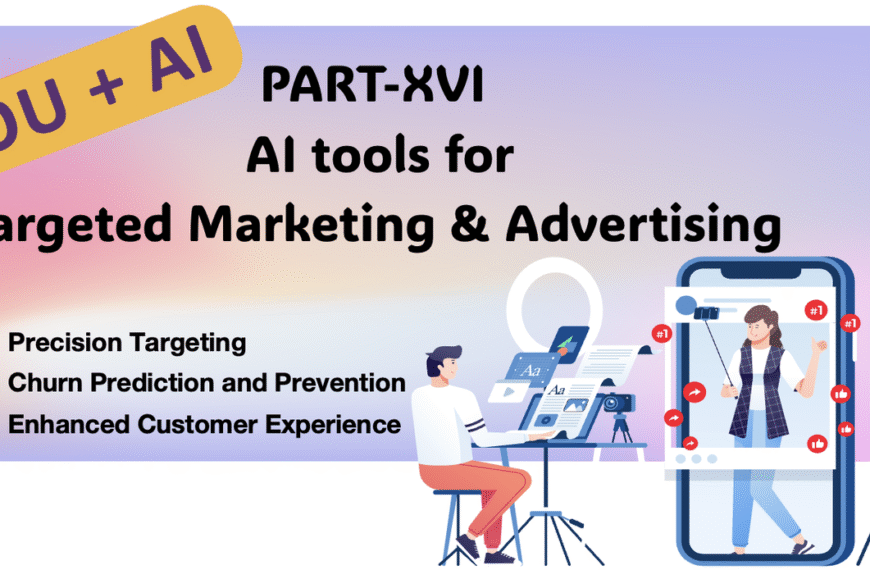 You+AI: Part XVII : Targeted Marketing & Advertising