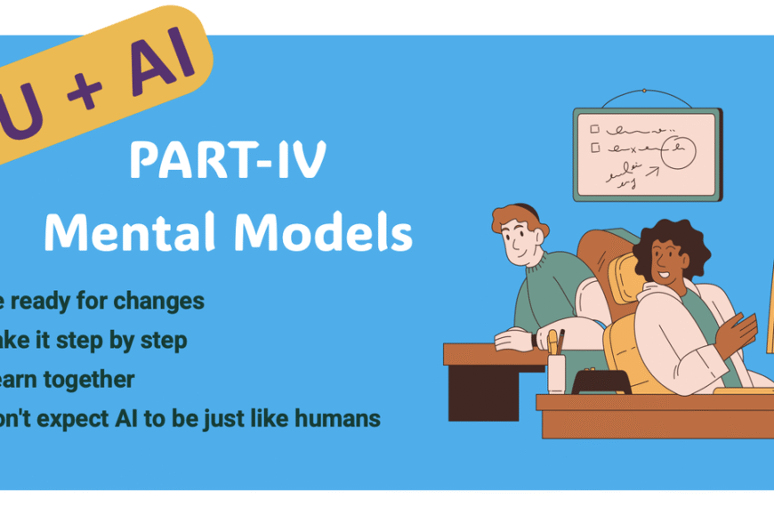 You+AI :Part-IV : Mental Models